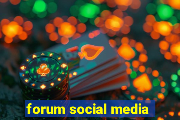 forum social media