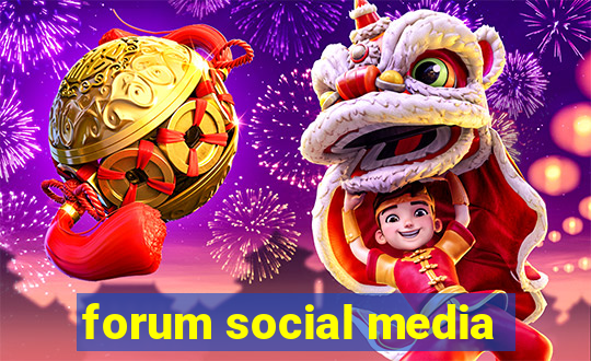 forum social media