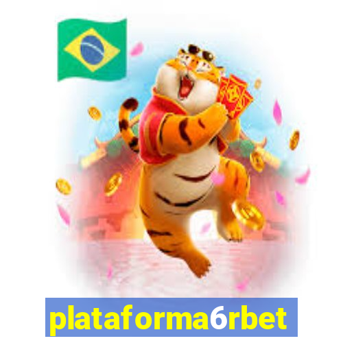 plataforma6rbet