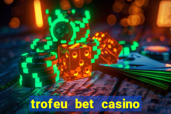 trofeu bet casino category all