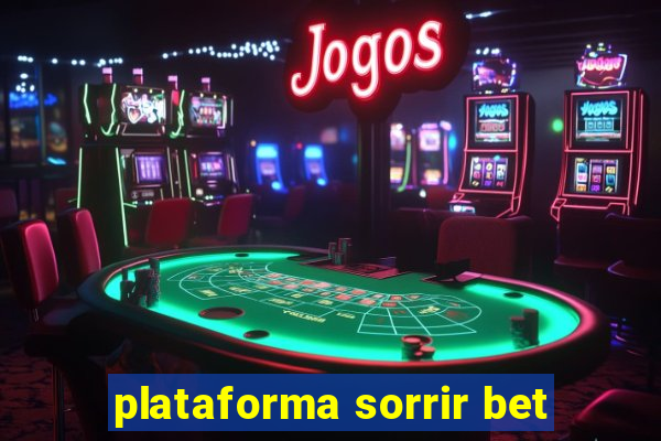 plataforma sorrir bet