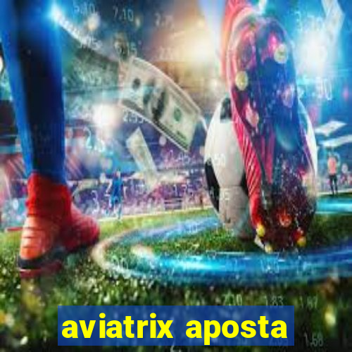 aviatrix aposta