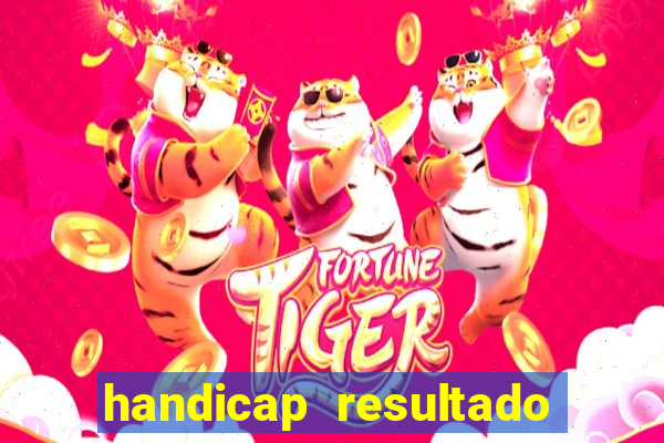 handicap resultado final -1