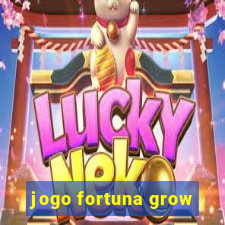 jogo fortuna grow