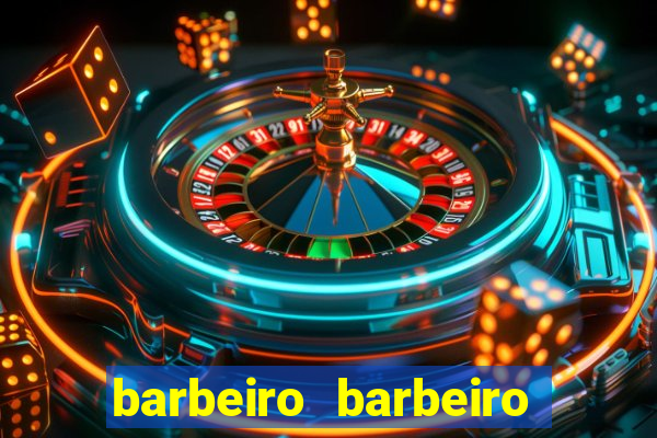 barbeiro barbeiro barbeiro bicho significado espiritual