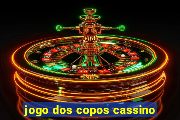 jogo dos copos cassino