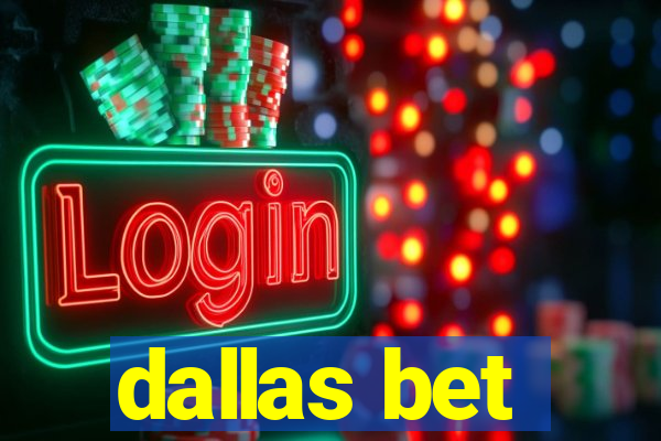 dallas bet