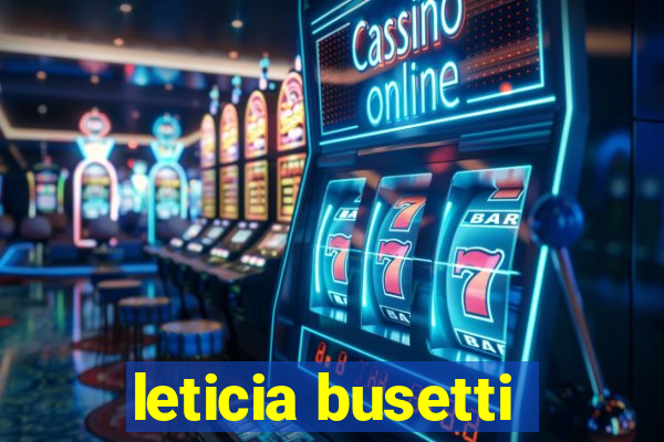 leticia busetti