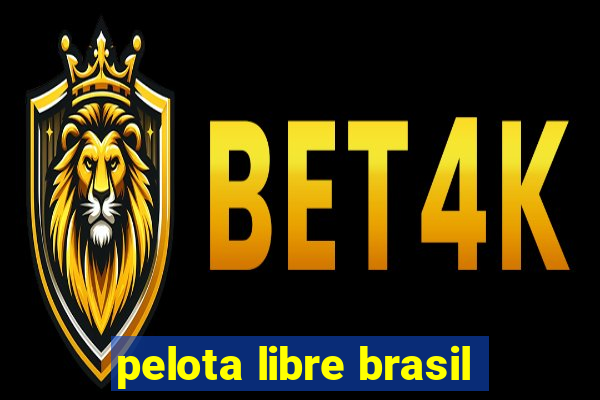 pelota libre brasil