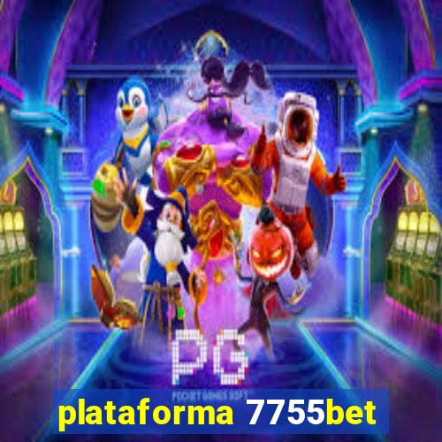 plataforma 7755bet