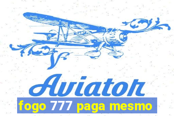 fogo 777 paga mesmo