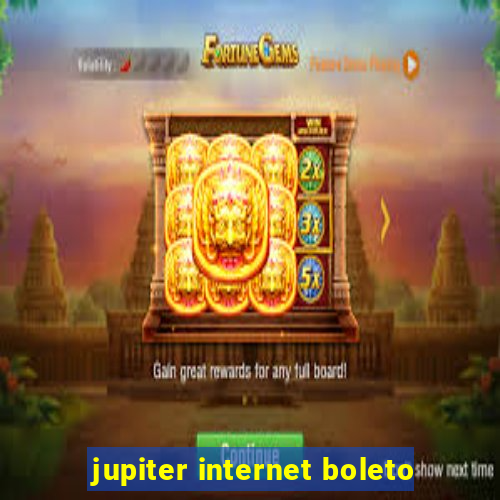 jupiter internet boleto