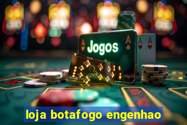 loja botafogo engenhao