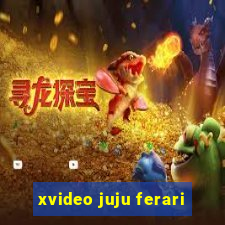 xvideo juju ferari