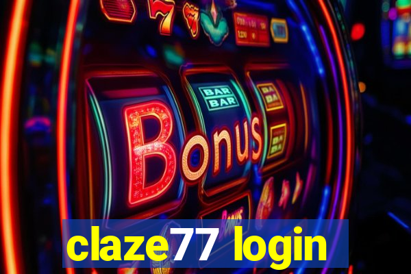 claze77 login