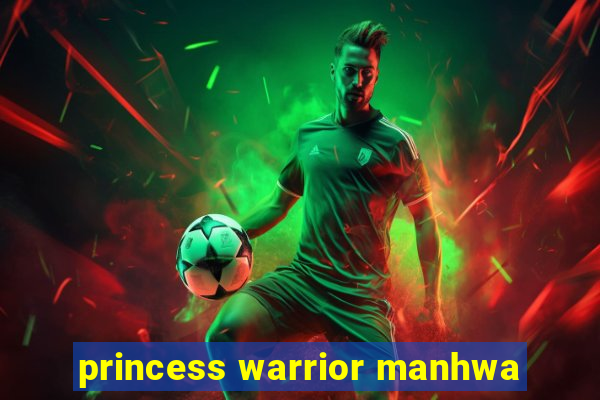 princess warrior manhwa