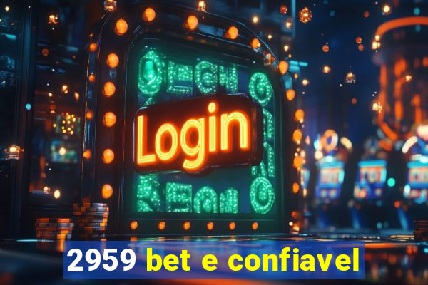 2959 bet e confiavel