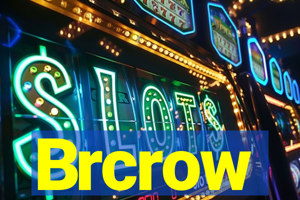 Brcrow