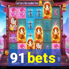 91 bets