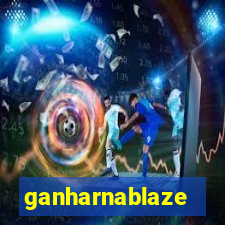 ganharnablaze