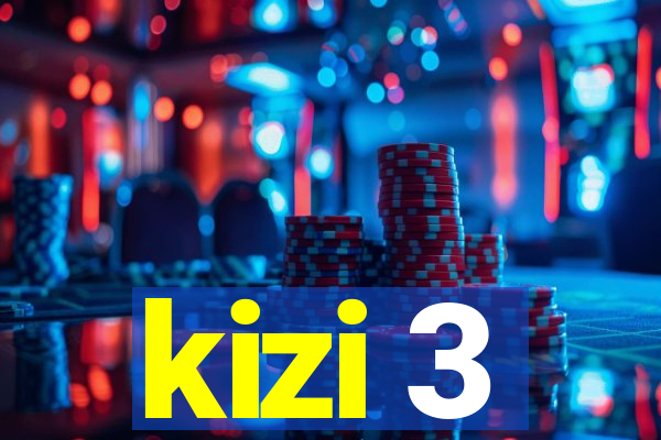 kizi 3