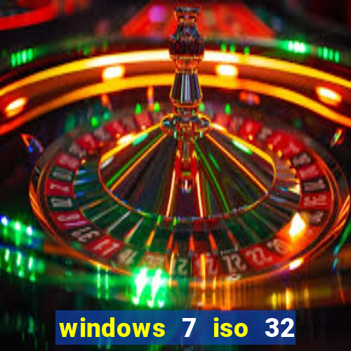 windows 7 iso 32 bits pt-br download