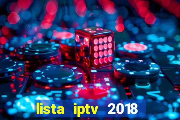 lista iptv 2018 gratis atualizada futebol