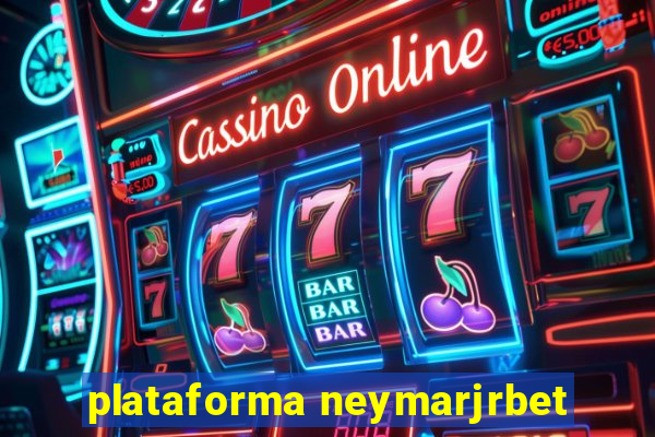 plataforma neymarjrbet