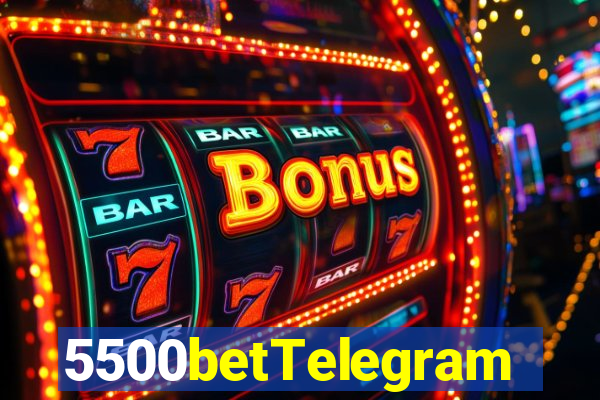 5500betTelegram