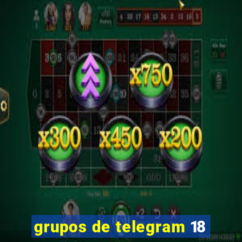 grupos de telegram 18