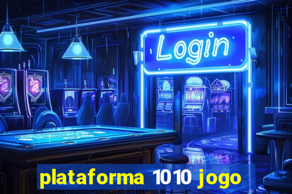 plataforma 1010 jogo