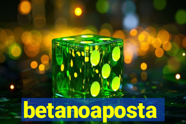 betanoaposta