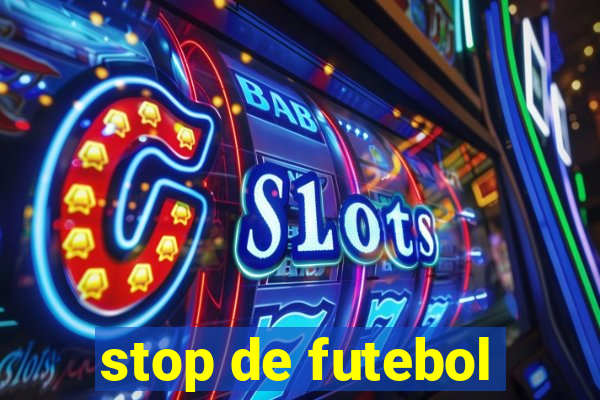 stop de futebol