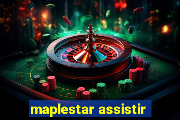 maplestar assistir