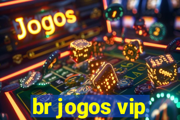 br jogos vip