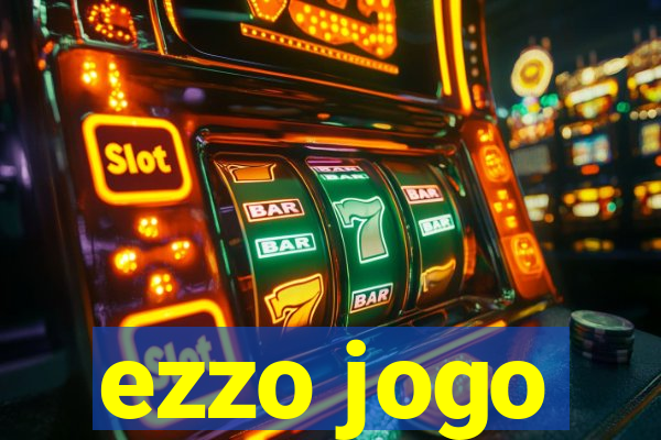 ezzo jogo