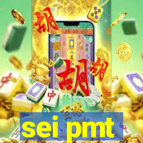 sei pmt