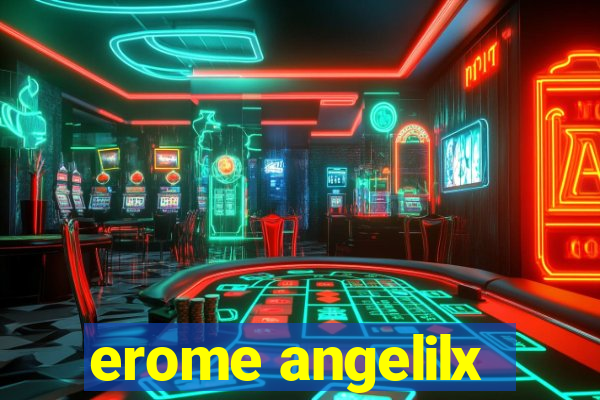 erome angelilx