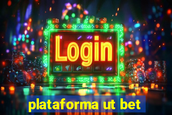 plataforma ut bet