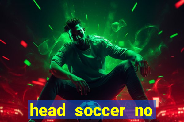 head soccer no click jogos