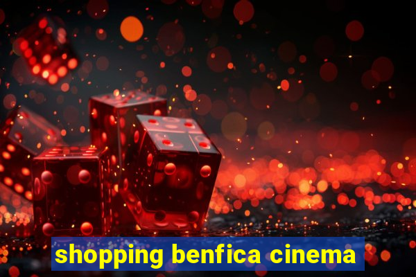 shopping benfica cinema