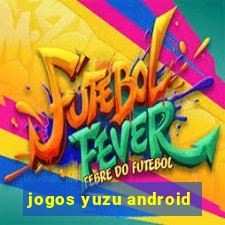 jogos yuzu android