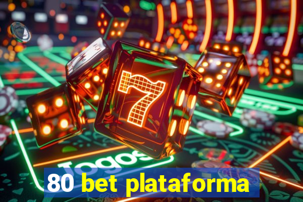 80 bet plataforma