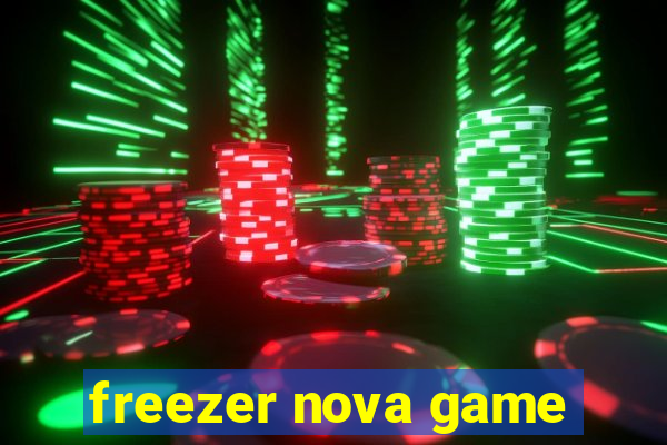 freezer nova game