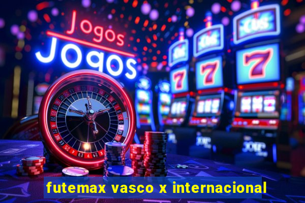 futemax vasco x internacional