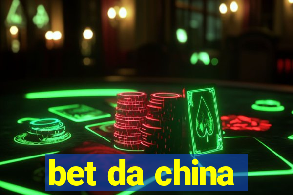 bet da china