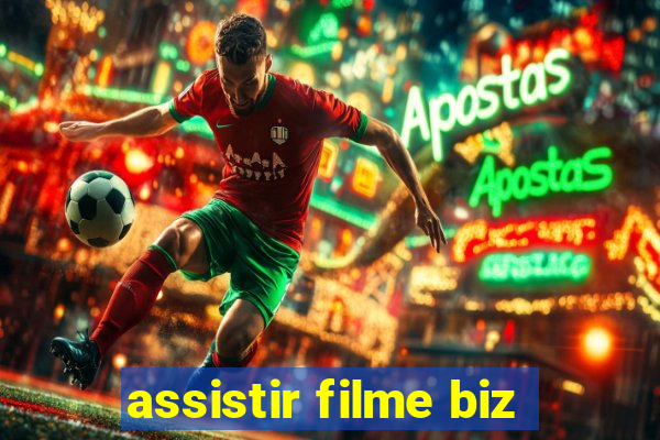 assistir filme biz