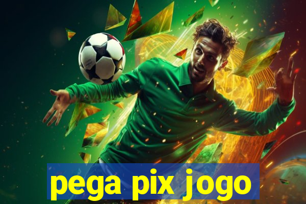 pega pix jogo