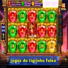 jogos do tigrinho falso