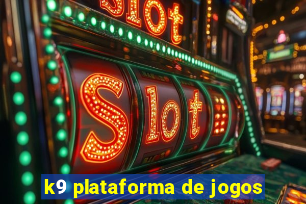 k9 plataforma de jogos